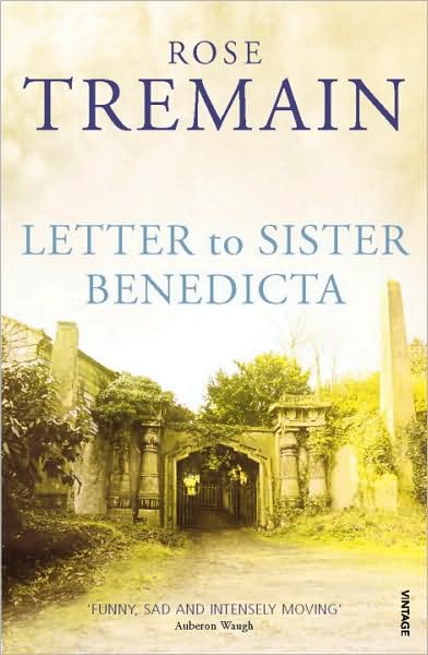 Letter To Sister Benedicta - Rose Tremain - Livros - Vintage Publishing - 9780099284079 - 2 de setembro de 1999