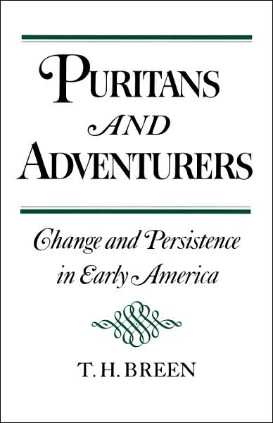 Puritans and Adventurers: Change and Persistence in Early America - T. H. Breen - Books - Oxford University Press Inc - 9780195032079 - September 16, 1982