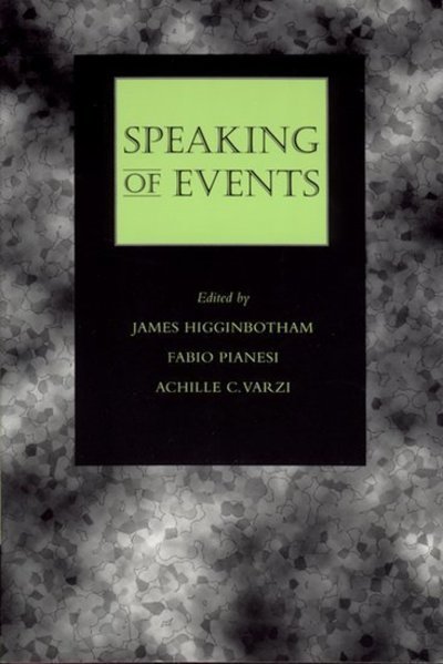 Cover for Higginbotham, James (Professor of General Linguistics, Professor of General Linguistics, University of Oxford) · Speaking of Events (Innbunden bok) (2000)