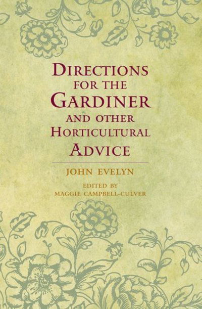 Cover for John Evelyn · Directions for the Gardiner: and Other Horticultural Advice (Hardcover Book) (2010)