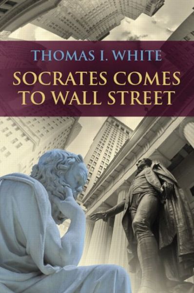 Socrates Comes to Wall Street - Thomas White - Books - Pearson Education (US) - 9780205948079 - January 13, 2015