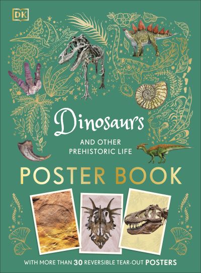 Cover for Dk · Dinosaurs and Other Prehistoric Life Poster Book: With More Than 30 Reversible Tear-Out Posters - DK Children's Anthologies (Pocketbok) (2025)