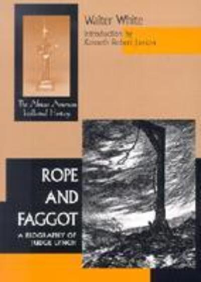 Cover for Walter White · Rope and Faggot: A Biography of Judge Lynch - African American Intellectual Heritage (Paperback Book) (2002)