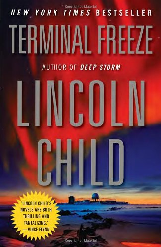 Cover for Lincoln Child · Terminal Freeze - Jeremy Logan Series (Paperback Book) [Reprint edition] (2012)