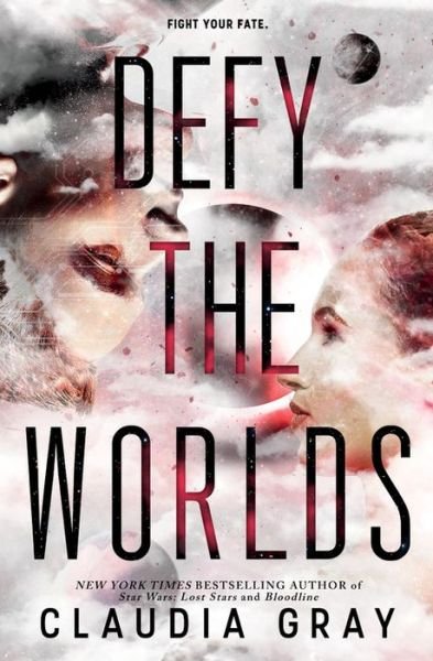 Defy the Worlds - Defy the Stars - Claudia Gray - Livros - Little, Brown Books for Young Readers - 9780316394079 - 5 de março de 2019