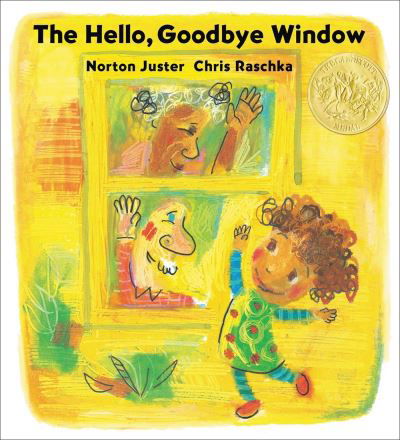 The Hello, Goodbye Window (Caldecott Medal Winner) - Norton Juster - Bøker - Little, Brown & Company - 9780316550079 - 11. april 2024