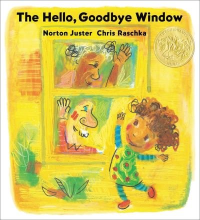 Cover for Norton Juster · The Hello, Goodbye Window (Caldecott Medal Winner) (Paperback Bog) (2024)