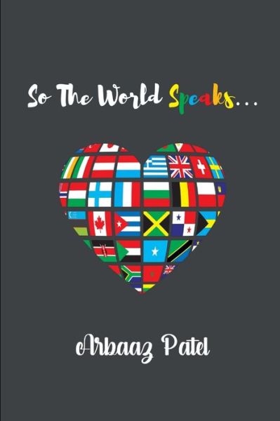 Cover for Arbaaz Patel · So the World Speaks... (Book) (2019)