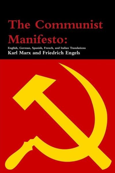 Cover for Karl Marx · The Communist Manifesto English, German, Spanish, French, and Italian Translations (Paperback Book) (2019)