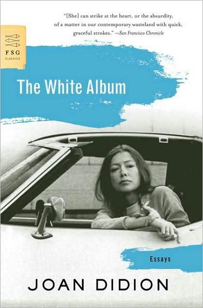 Cover for Joan Didion · The White Album: Essays - FSG Classics (Paperback Bog) (2009)