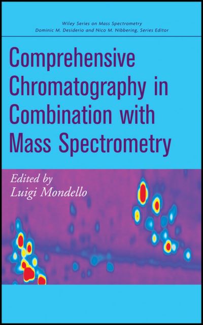 Cover for L Mondello · Comprehensive Chromatography in Combination with Mass Spectrometry - Wiley Series on Mass Spectrometry (Hardcover Book) (2011)