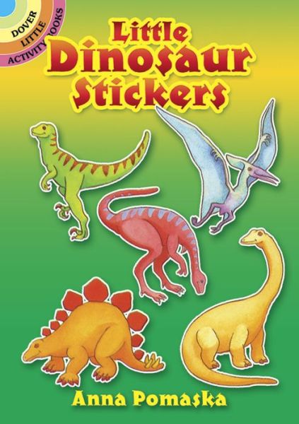 Cover for Anna Pomaska · Little Dinosaur Stickers - Little Activity Books (MERCH) (2000)