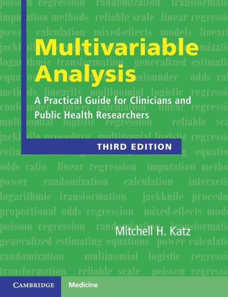 Cover for Katz, Mitchell H. (University of California, San Francisco) · Multivariable Analysis: A Practical Guide for Clinicians and Public Health Researchers (Paperback Book) [3 Revised edition] (2011)