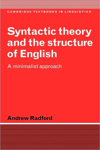 Cover for Radford, Andrew (University of Essex) · Syntactic Theory and the Structure of English: A Minimalist Approach - Cambridge Textbooks in Linguistics (Paperback Book) (1997)