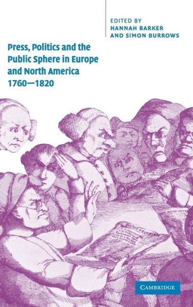 Cover for Hannah Barker · Press, Politics and the Public Sphere in Europe and North America, 1760–1820 (Inbunden Bok) (2002)