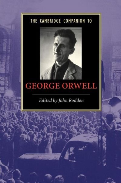 Cover for John Rodden · The Cambridge Companion to George Orwell - Cambridge Companions to Literature (Paperback Bog) (2007)