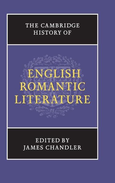 Cover for James Chandler · The Cambridge History of English Romantic Literature - The New Cambridge History of English Literature (Inbunden Bok) (2009)