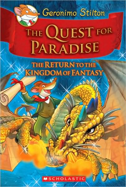 Cover for Geronimo Stilton · The Quest for Paradise: The Return to the Kingdom of Fantasy - Geronimo Stilton and the Kingdom of Fantasy (Hardcover Book) [Reprint edition] (2010)