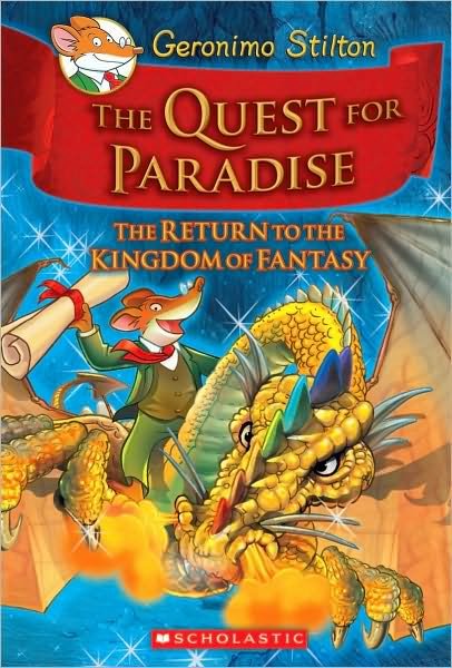 Cover for Geronimo Stilton · The Quest for Paradise (Geronimo Stilton and the Kingdom of Fantasy #2): The Return to the Kingdom of Fantasy - Geronimo Stilton and the Kingdom of Fantasy (Hardcover bog) [Reprint edition] (2010)