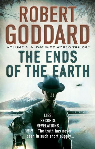 Cover for Robert Goddard · The Ends of the Earth: (The Wide World - James Maxted 3) - The Wide World Trilogy (Taschenbuch) (2016)