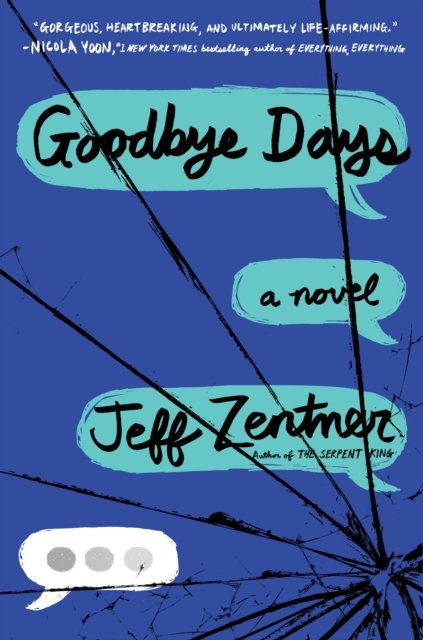 Cover for Jeff Zentner · Goodbye Days (Book) [First edition. edition] (2017)