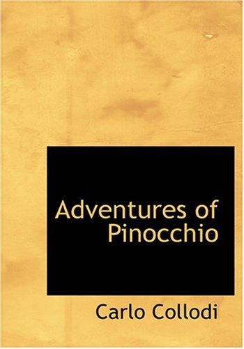 Cover for Carlo Collodi · Adventures of Pinocchio (Innbunden bok) [Large Print, Large Type edition] (2008)