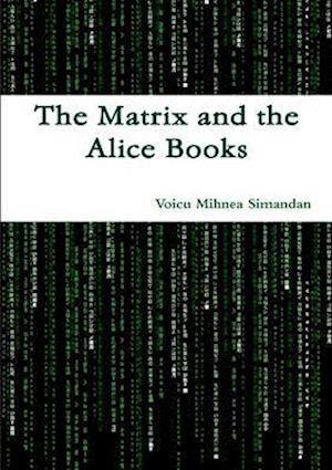 Cover for Voicu Mihnea Simandan · Matrix and the Alice Books (Book) (2010)