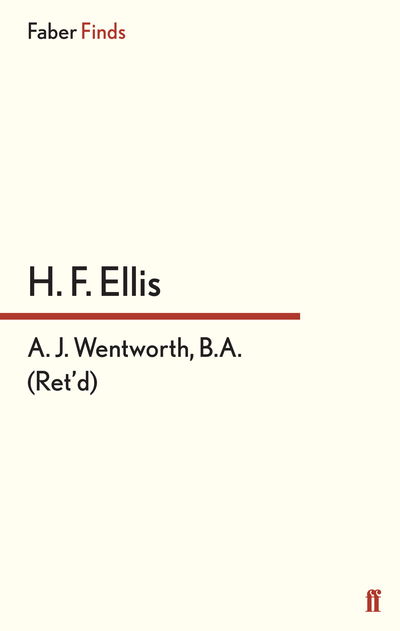 Cover for H. F. Ellis · A. J. Wentworth, B.A. (Ret'd.) (Paperback Book) [Main edition] (2013)