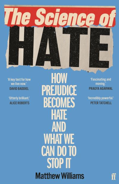 The Science of Hate: How prejudice becomes hate and what we can do to stop it - Matthew Williams - Livros - Faber & Faber - 9780571357079 - 31 de março de 2022