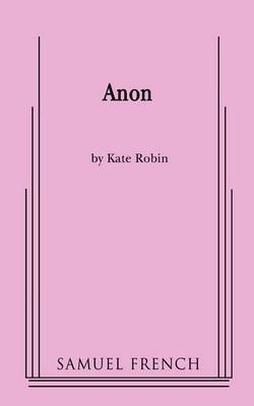 Cover for Kate Robin · Anon (Paperback Book) [Samuel French a edition] (2009)