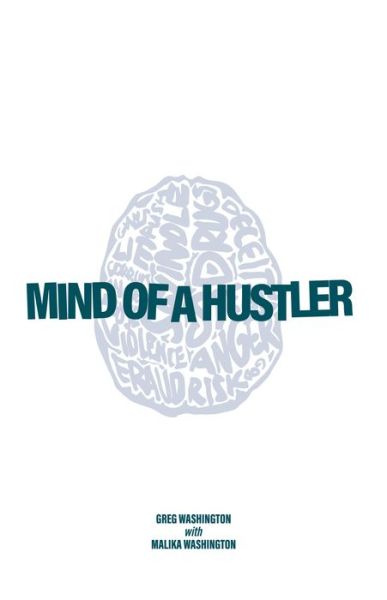Mind of a Hustler - Greg Washington - Books - Booklogix - 9780578600079 - January 24, 2020