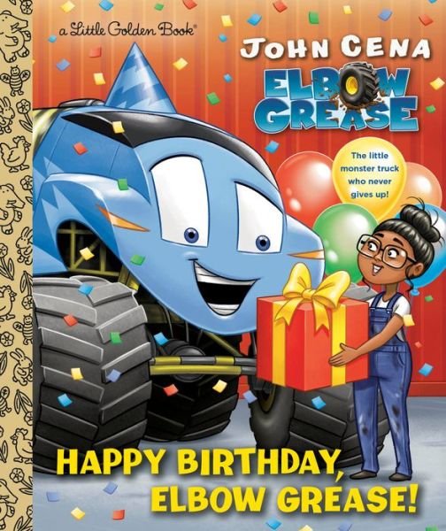 Cover for John Cena · Happy Birthday, Elbow Grease! - Little Golden Book (Hardcover Book) (2022)