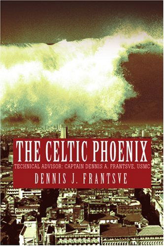 Cover for Dennis Frantsve · The Celtic Phoenix (Paperback Book) (2004)