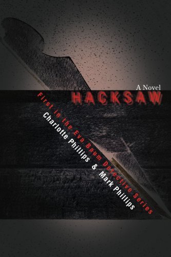 Cover for Mark Phillips · Hacksaw: First in the Eva Baum Detective Series (Pocketbok) (2007)