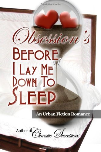 Before I Lay Me Down to Sleep - Obsession - Livros - Obsessional Ink Publications - 9780615978079 - 4 de outubro de 2013