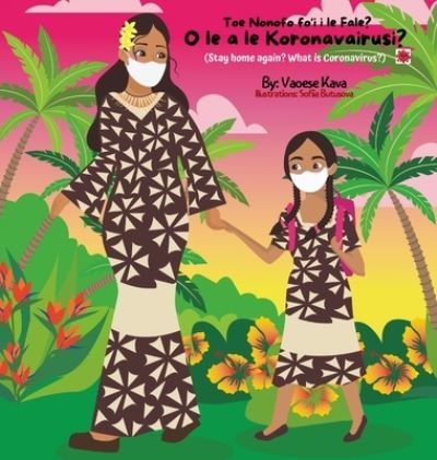 Cover for Vaoese Kava · What is Coronavirus? O le a le Koronavairusi? (Hardcover Book) (2021)