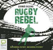 Cover for Gerard Siggins · Rugby Rebel - Rugby Spirit (Audiobook (CD)) [Unabridged edition] (2019)