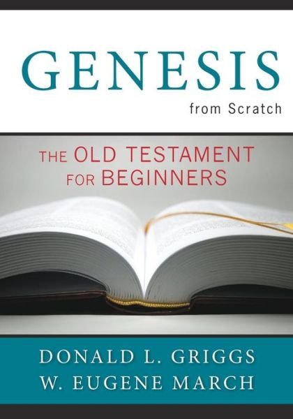 Cover for Donald L. Griggs · Genesis from Scratch: The Old Testament for Beginners - The Bible from Scratch (Paperback Book) (2010)