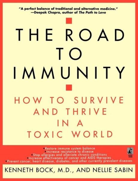 The Road to Immunity: How to Survive and Thrive in a Toxic World - Nellie Sabin - Bøger - Gallery Books - 9780671545079 - 1. oktober 1997