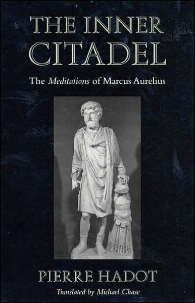 Cover for Pierre Hadot · The Inner Citadel: The Meditations of Marcus Aurelius (Taschenbuch) (2001)