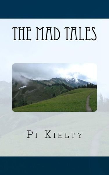 Cover for Pi Kielty · The Mad Tales (Pocketbok) (2015)