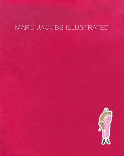 Cover for Marc Jacobs · Illustrated: Illustrated (Hardcover Book) (2019)