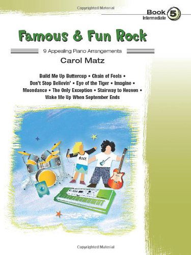 Cover for Carol Matz · Famous &amp; Fun Rock, Bk 5: 9 Appealing Piano Arrangements (Paperback Book) (2013)