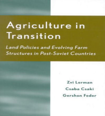 Cover for Zvi Lerman · Agriculture in Transition: Land Policies and Evolving Farm Structures in Post Soviet Countries - Rural Economies in Transition (Pocketbok) (2004)