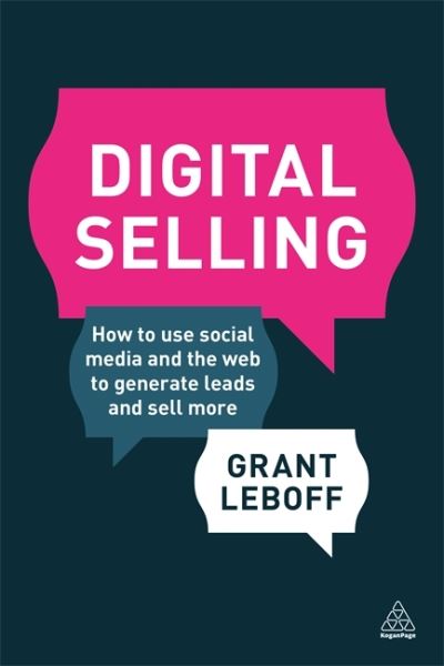 Cover for Grant Leboff · Digital Selling: How to Use Social Media and the Web to Generate Leads and Sell More (Pocketbok) (2016)