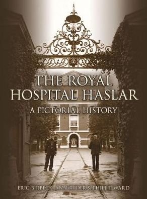 Cover for Eric Birbeck · The Royal Hospital Haslar: A Pictorial History (Pocketbok) (2013)