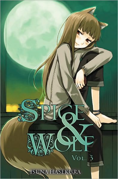 Cover for Isuna Hasekura · Spice and Wolf, Vol. 3 (light novel) - SPICE AND WOLF LIGHT NOVEL SC (Taschenbuch) (2010)