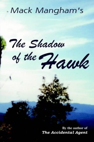 Cover for Mack Mangham · The Shadow of the Hawk (Hardcover bog) (2000)