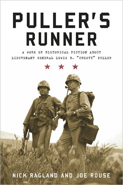 Cover for Nick Ragland · Puller's Runner: A Work of Historical Fiction about Lieutenant General Lewis B. 'Chesty' Puller (Paperback Book) (2009)