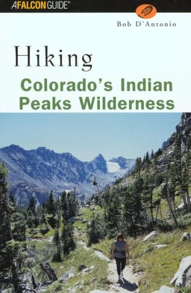 Cover for Lyons Press · Hiking Colorado's Indian Peaks Wilderness - Regional Hiking Series (Pocketbok) (2002)
